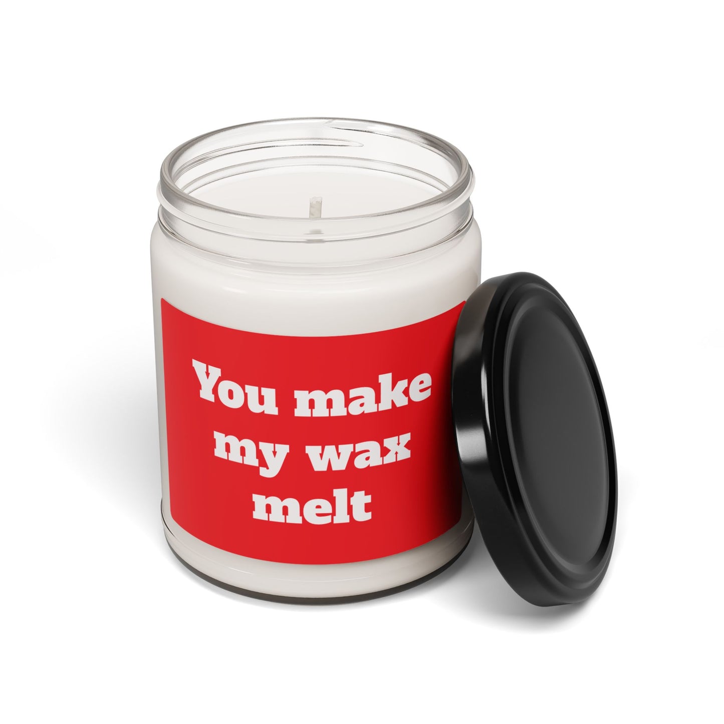 Scented Soy Candle, ''You make my wax melt'', 9oz