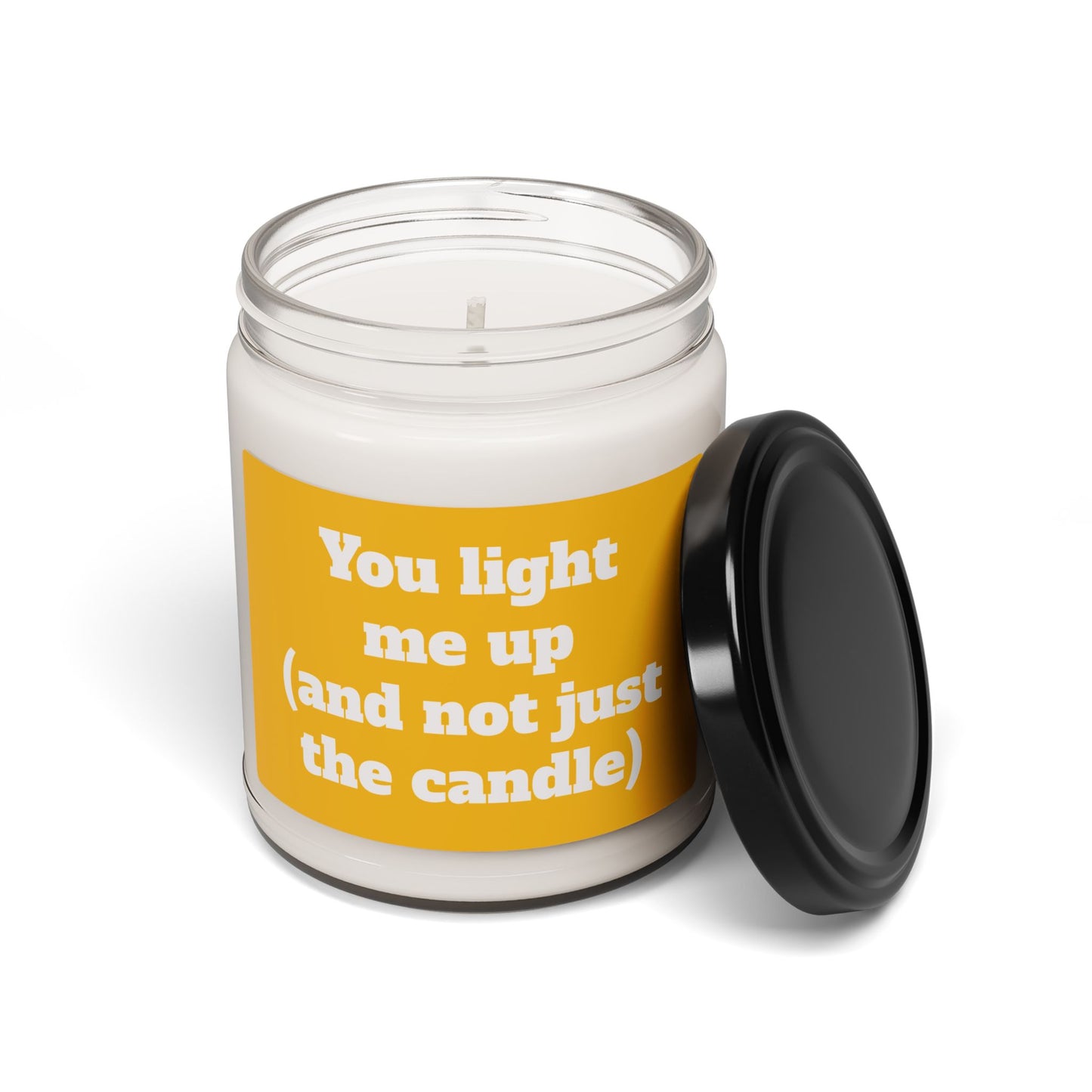 Scented Soy Candle, ''You light me up (and not just the candle)'', 9oz