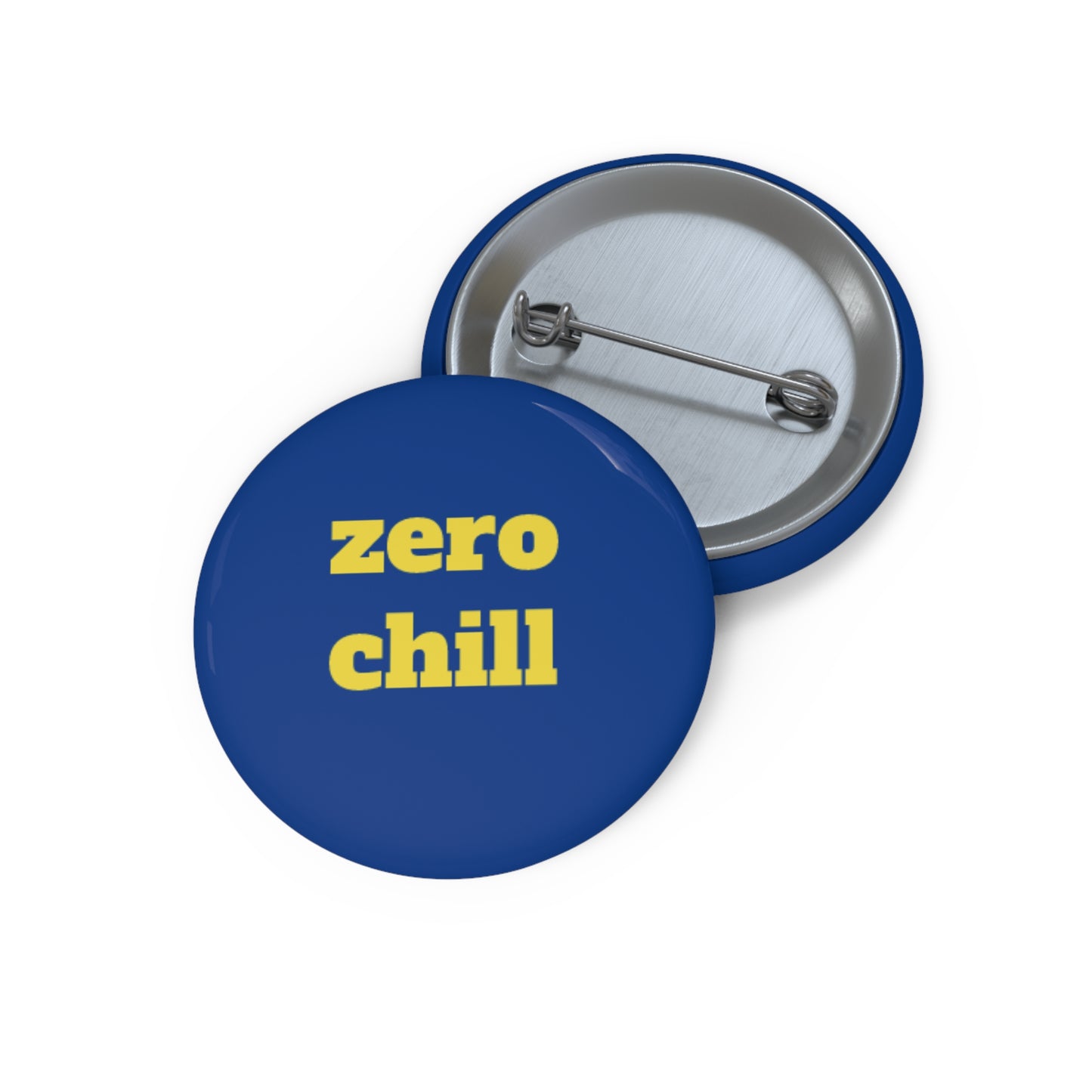 zero chill Custom Pin Buttons - Fun Accessories