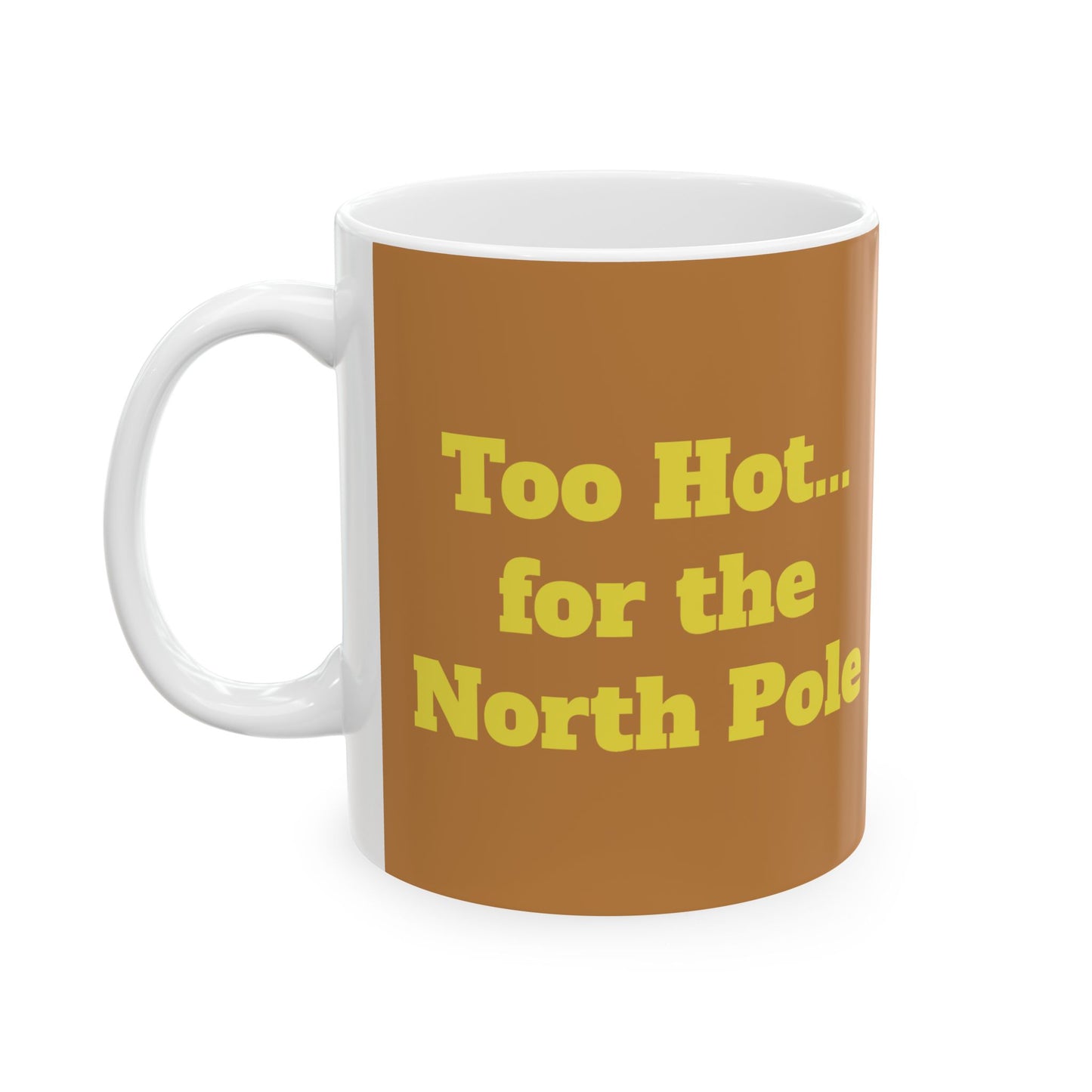 Funny Ceramic Mug - "Hot chocolate & hotter company" 11oz & 15oz