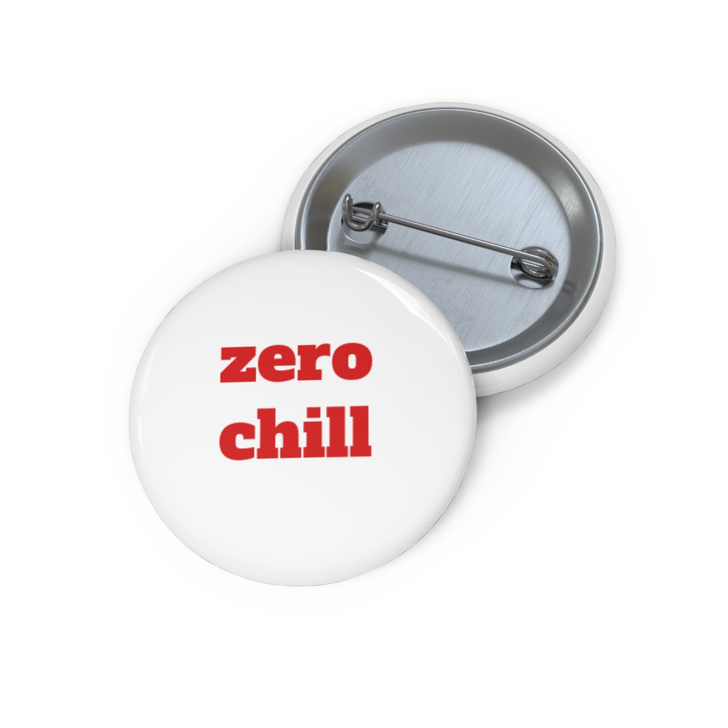 zero chill Custom Pin Buttons - Fun Accessories