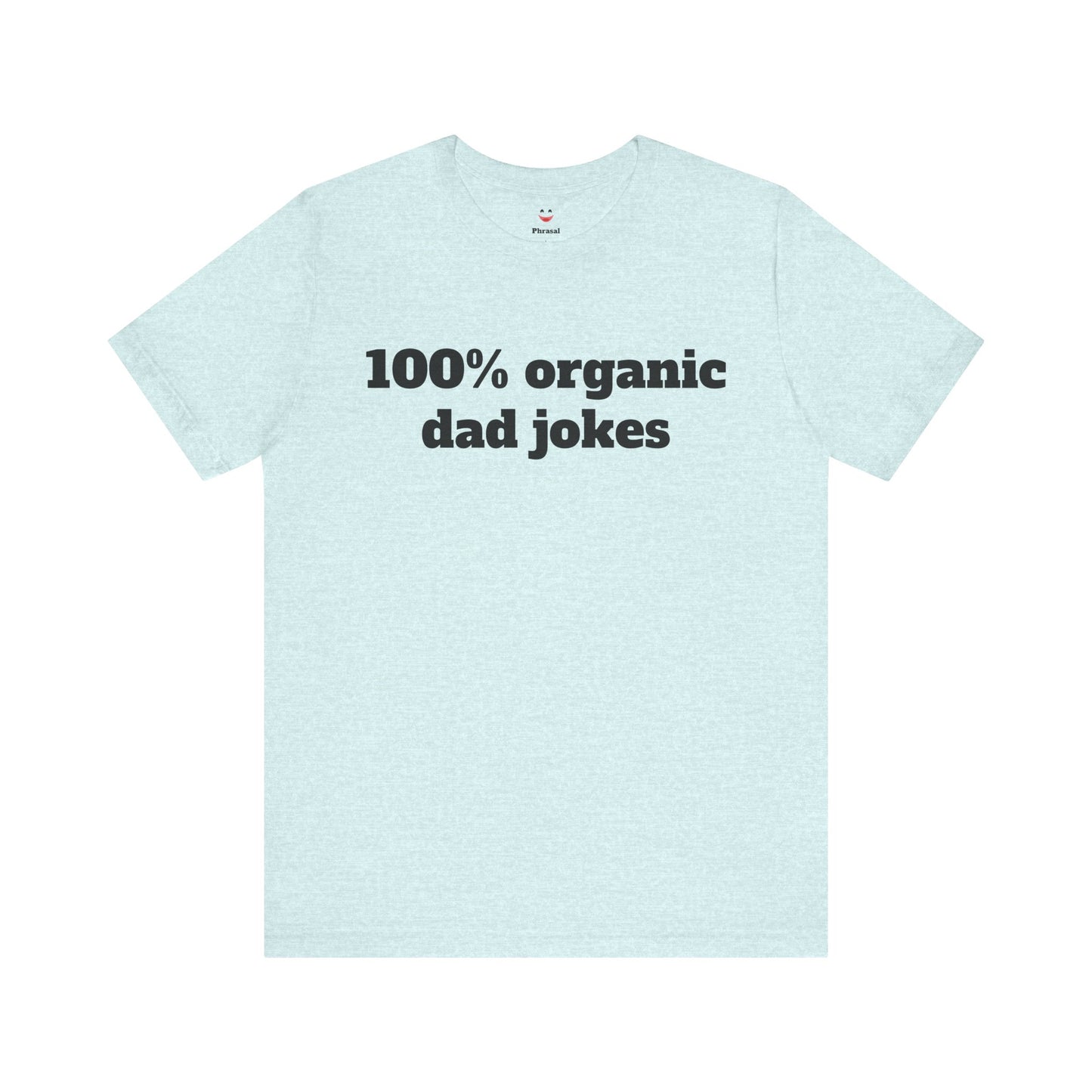 For Dad - "100% organic dad jokes"