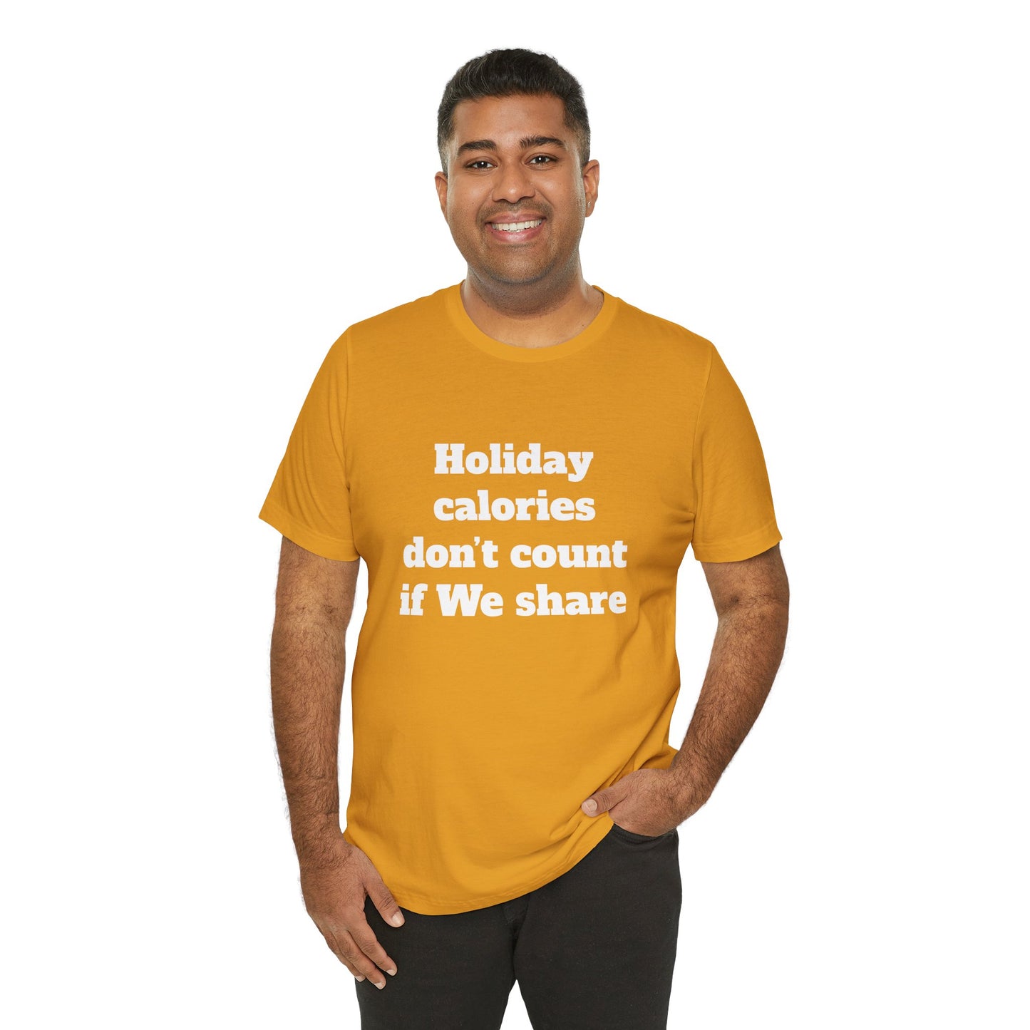 Festive Short Sleeve Tee - "Holiday calories don’t count if We share."