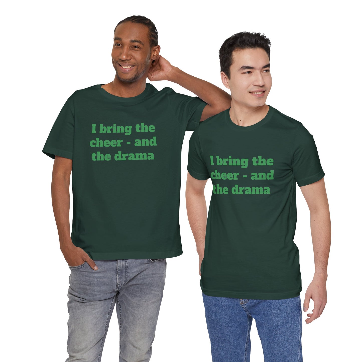 Festive Short Sleeve Tee - "I bring the cheer - and the drama"