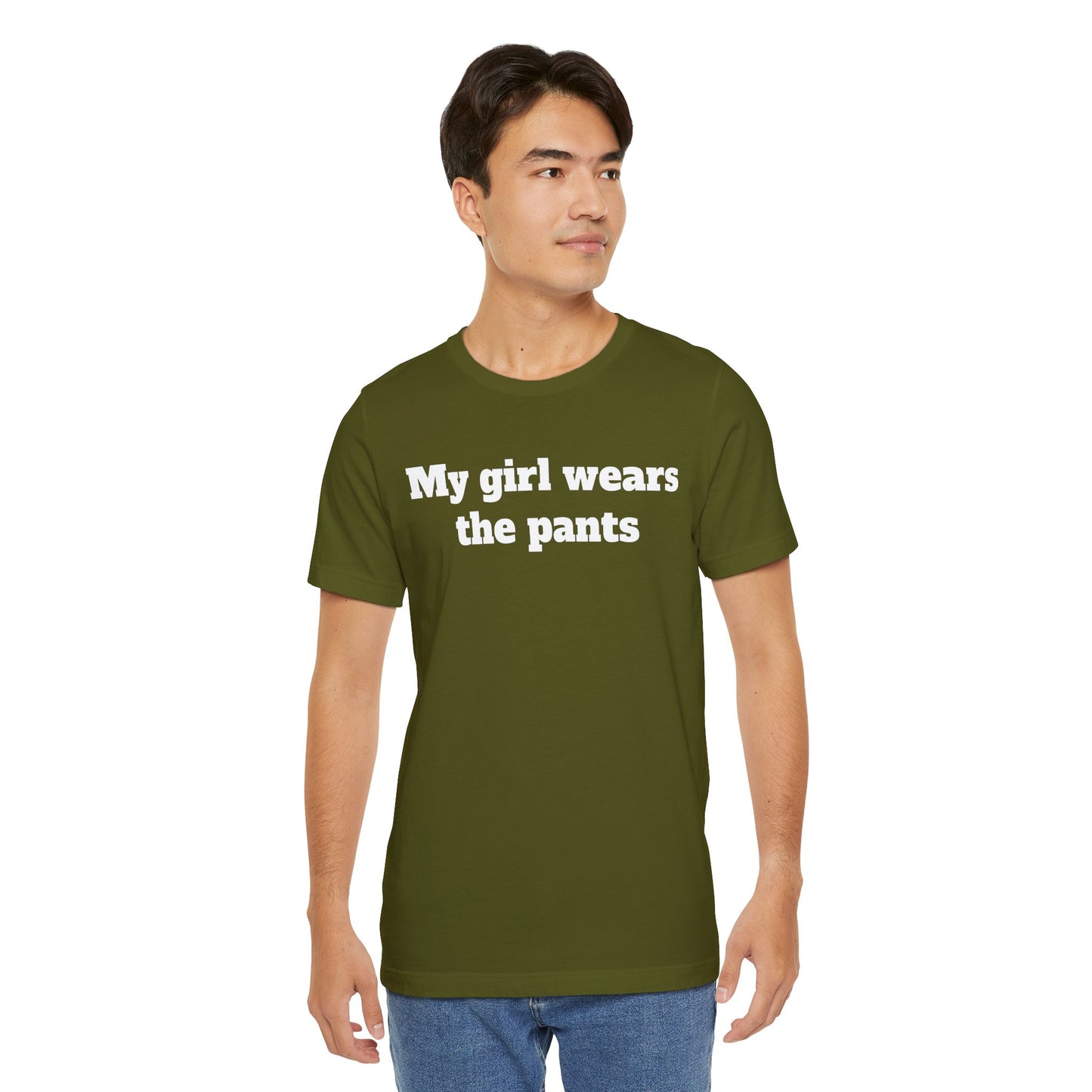 Sassy Love Shirts - "My Girl Wears the Pants"