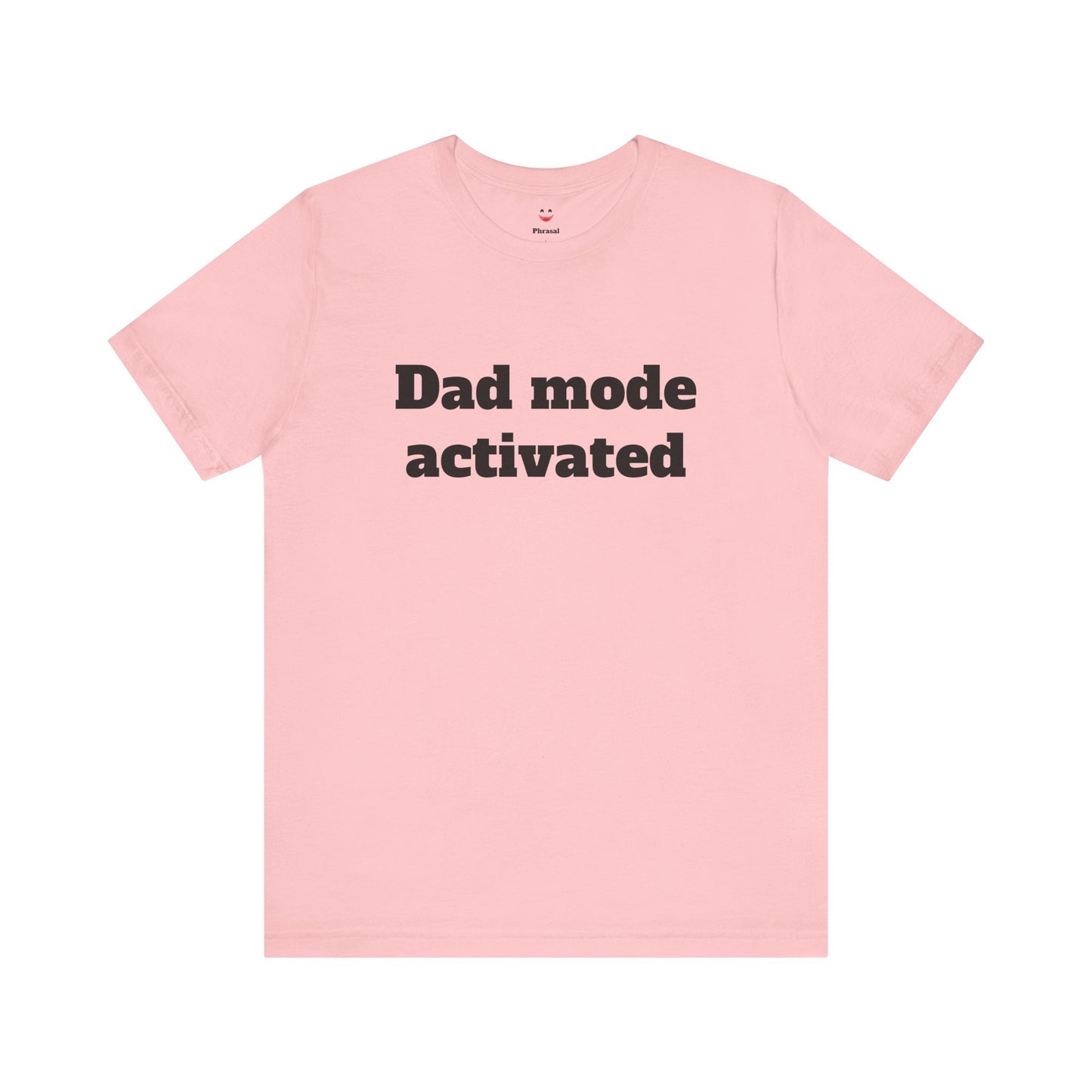 For Dad - "Dad Mode Activated"