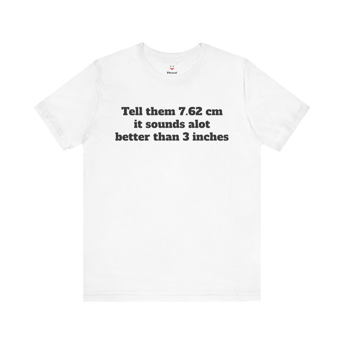 Sassy Love Shirts - "Tell them 7.62 cm it sounds a lot better than 3 inches"