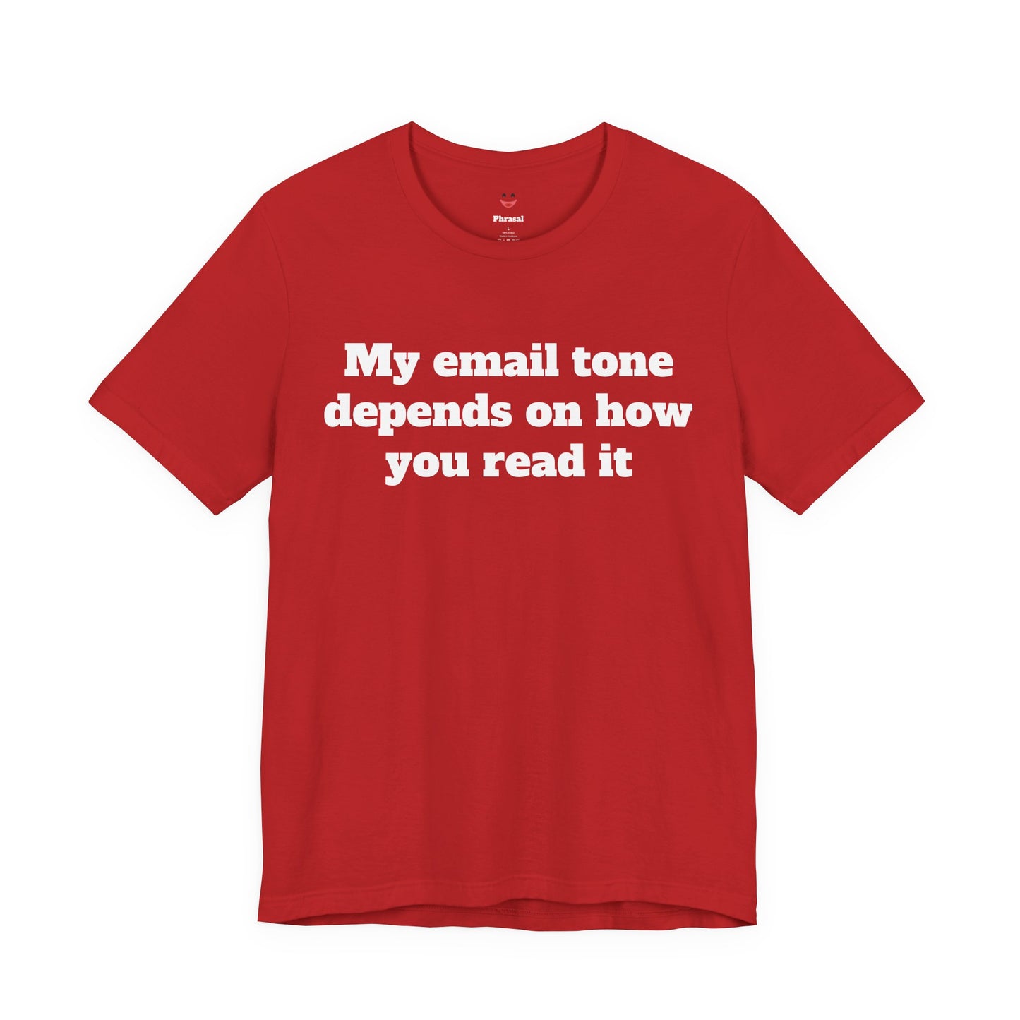 Workday Survivor Shirts - "My Email Tone Depends On How You Read It"