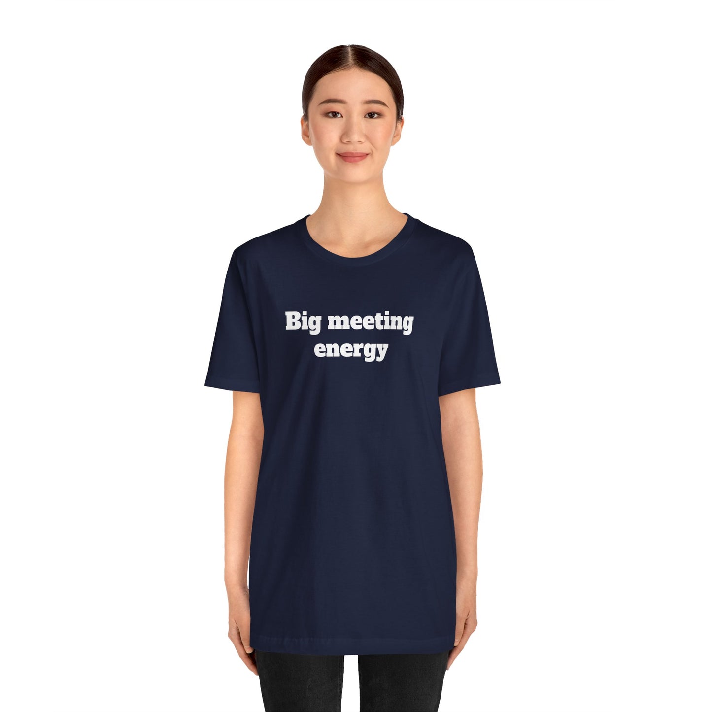 Workday Survivor Shirts - "Big Meeting Energy"