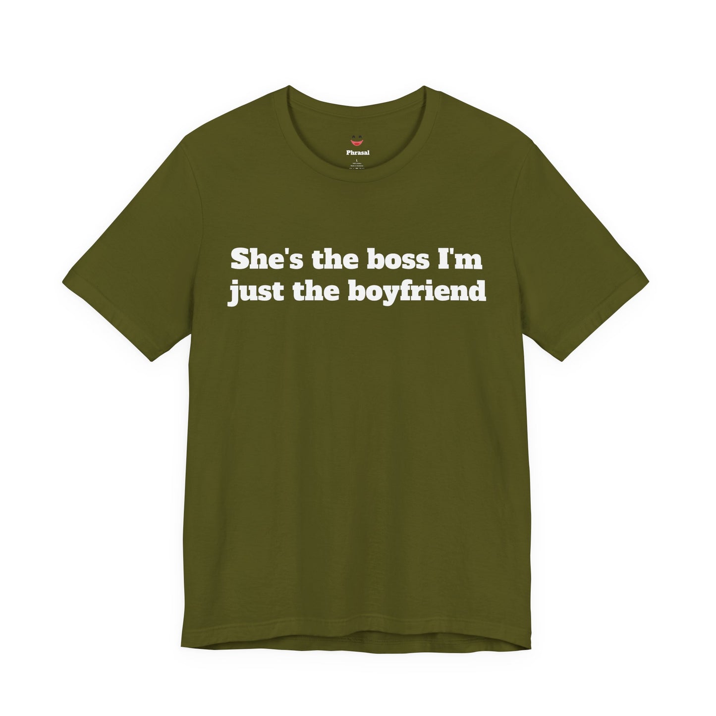 Sassy Love Shirts - "She's the Boss I'm Just the Boyfriend"