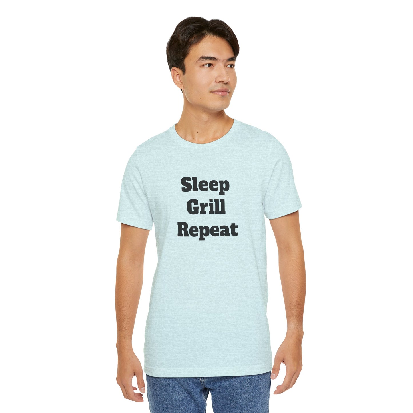 For Dad - "Sleep Grill Repeat"