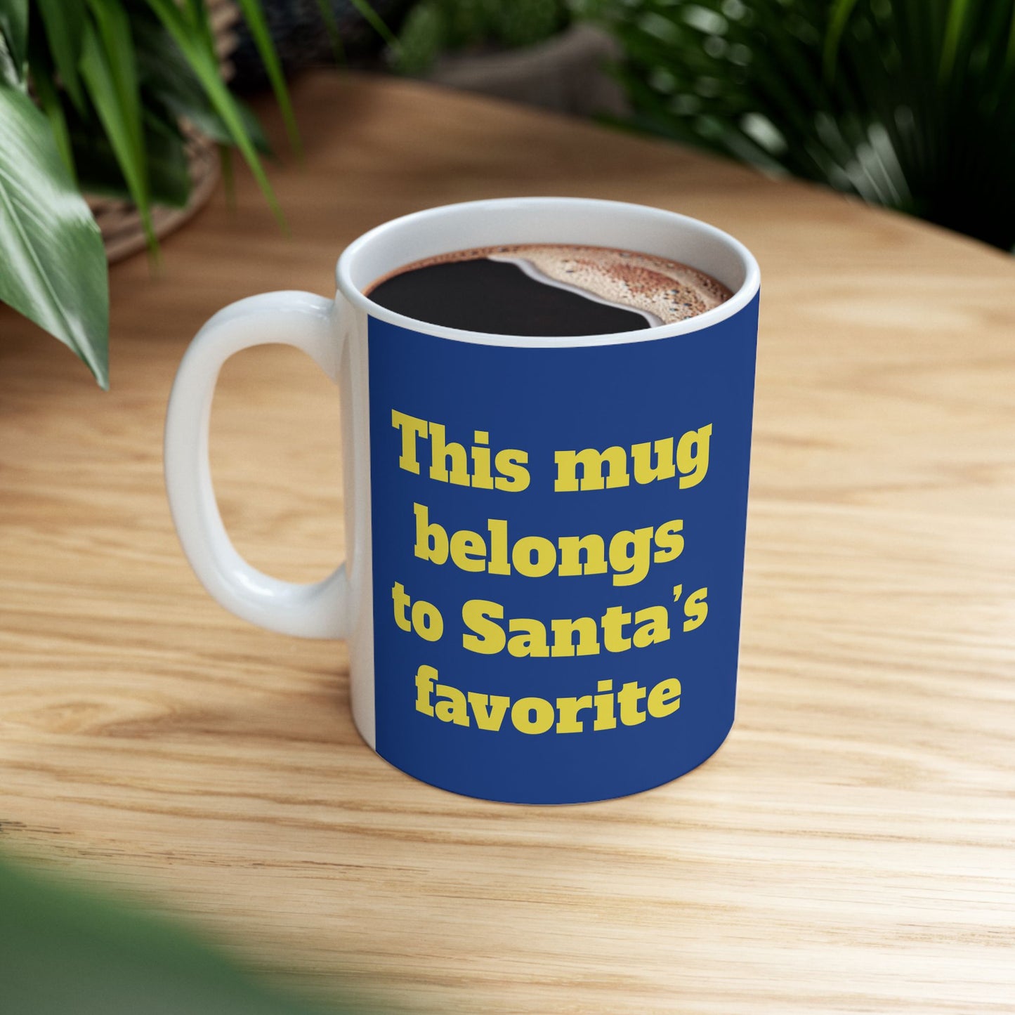 Funny Ceramic Mug - "This mug belongs to Santa’s favorite." 11oz & 15oz