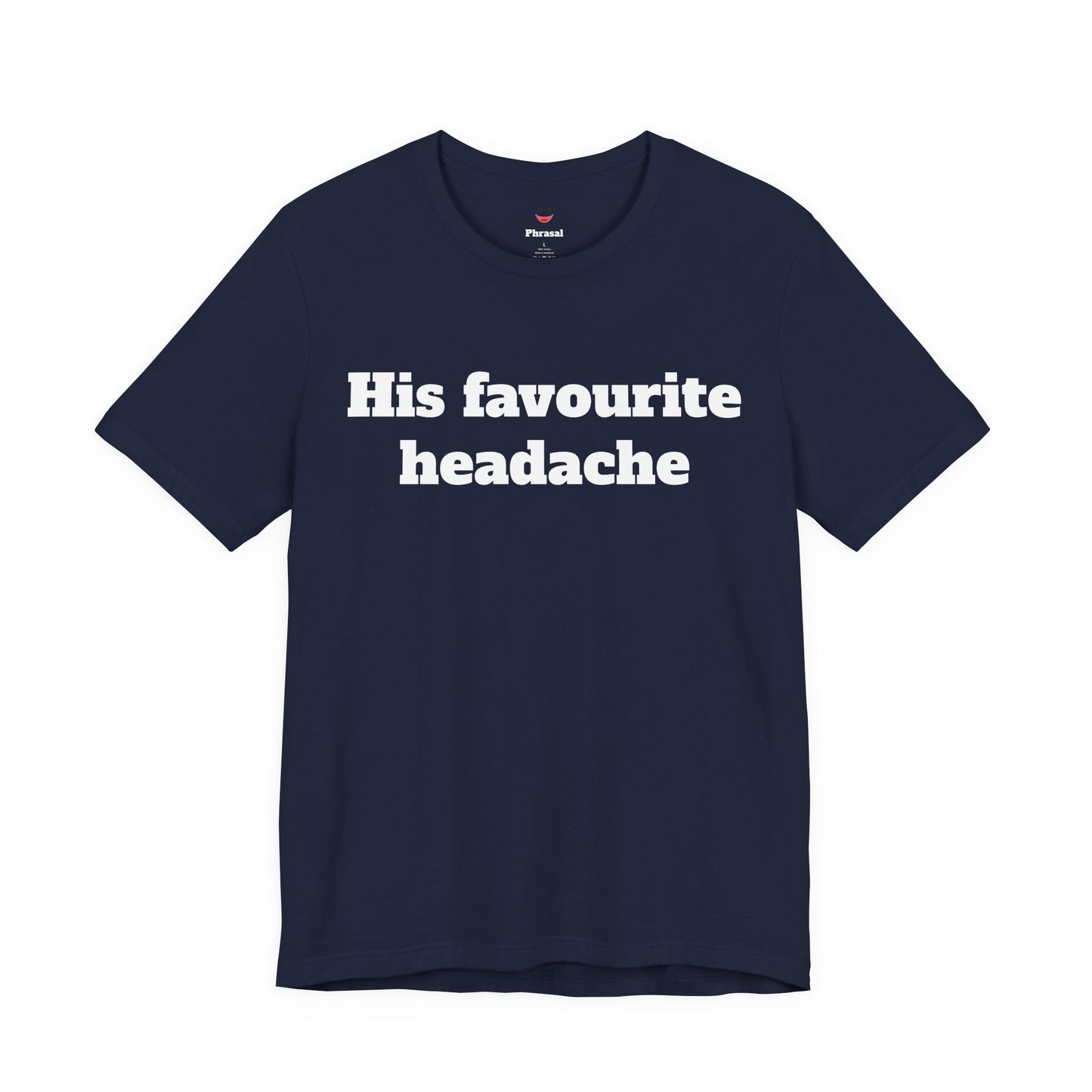 Sassy Love Shirts - "His Favourite Headache"