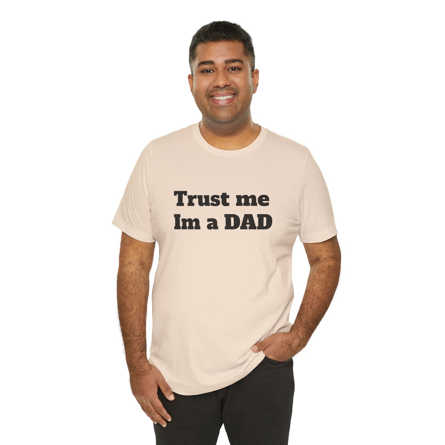 For Dad - "Trust Me I'm a Dad"