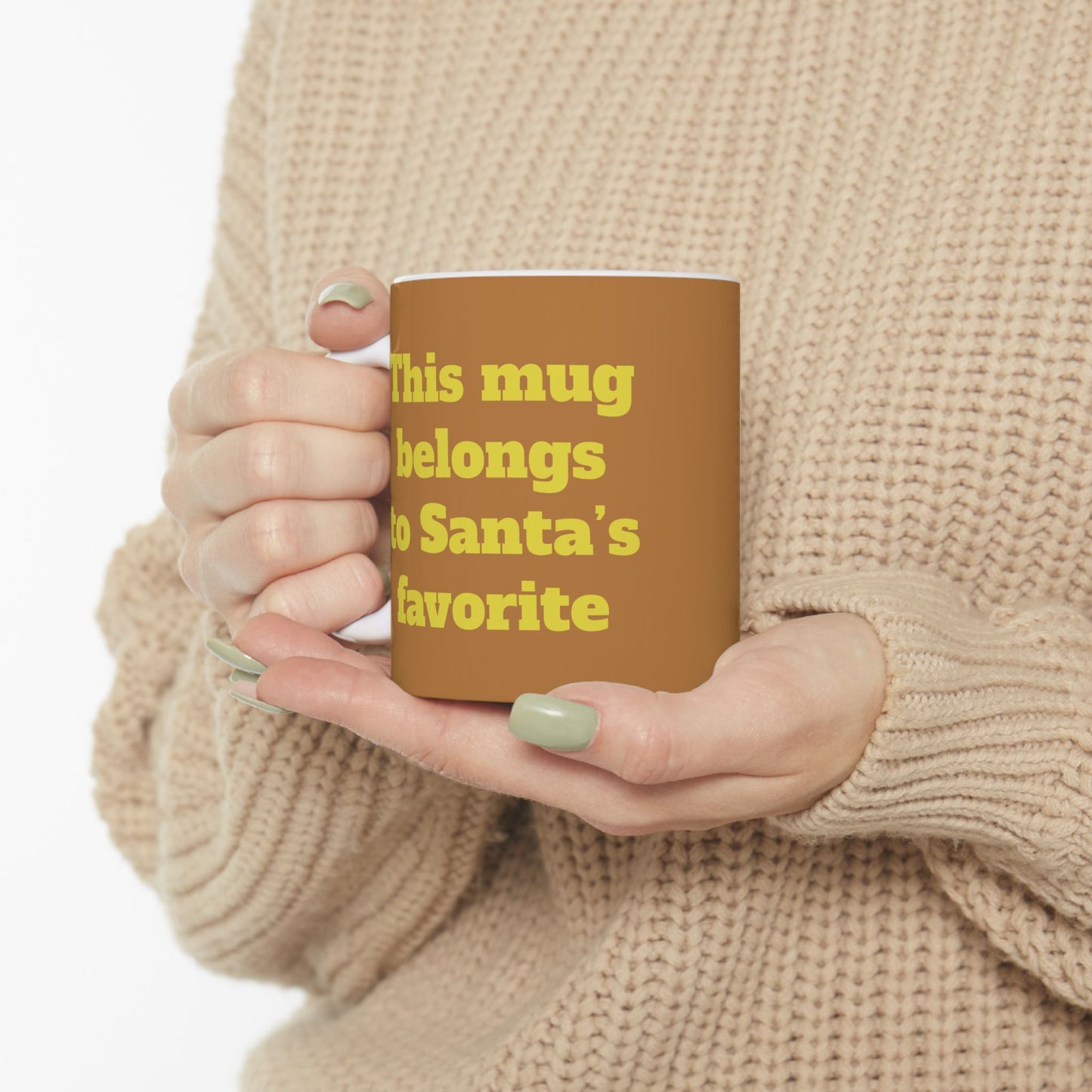 Funny Ceramic Mug - "This mug belongs to Santa’s favorite." 11oz & 15oz