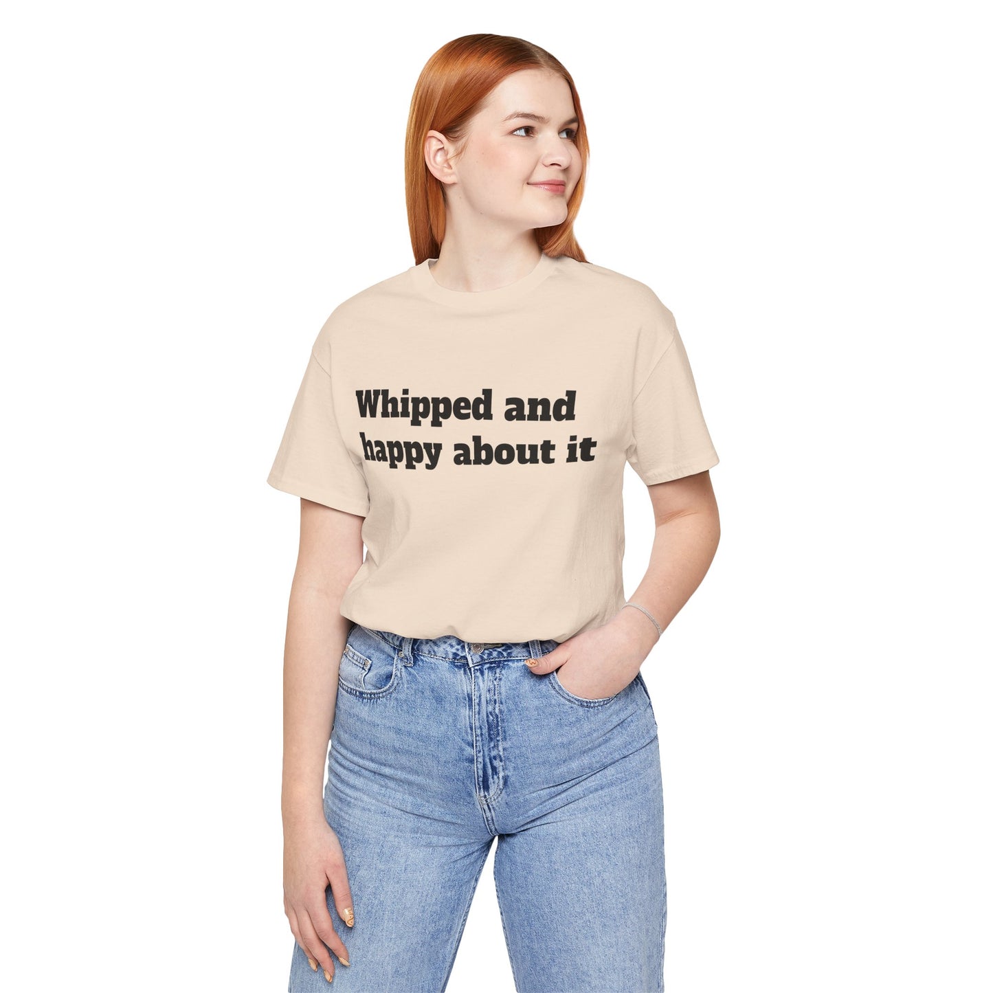Sassy Love Shirts - "Whipped And Happy About It"