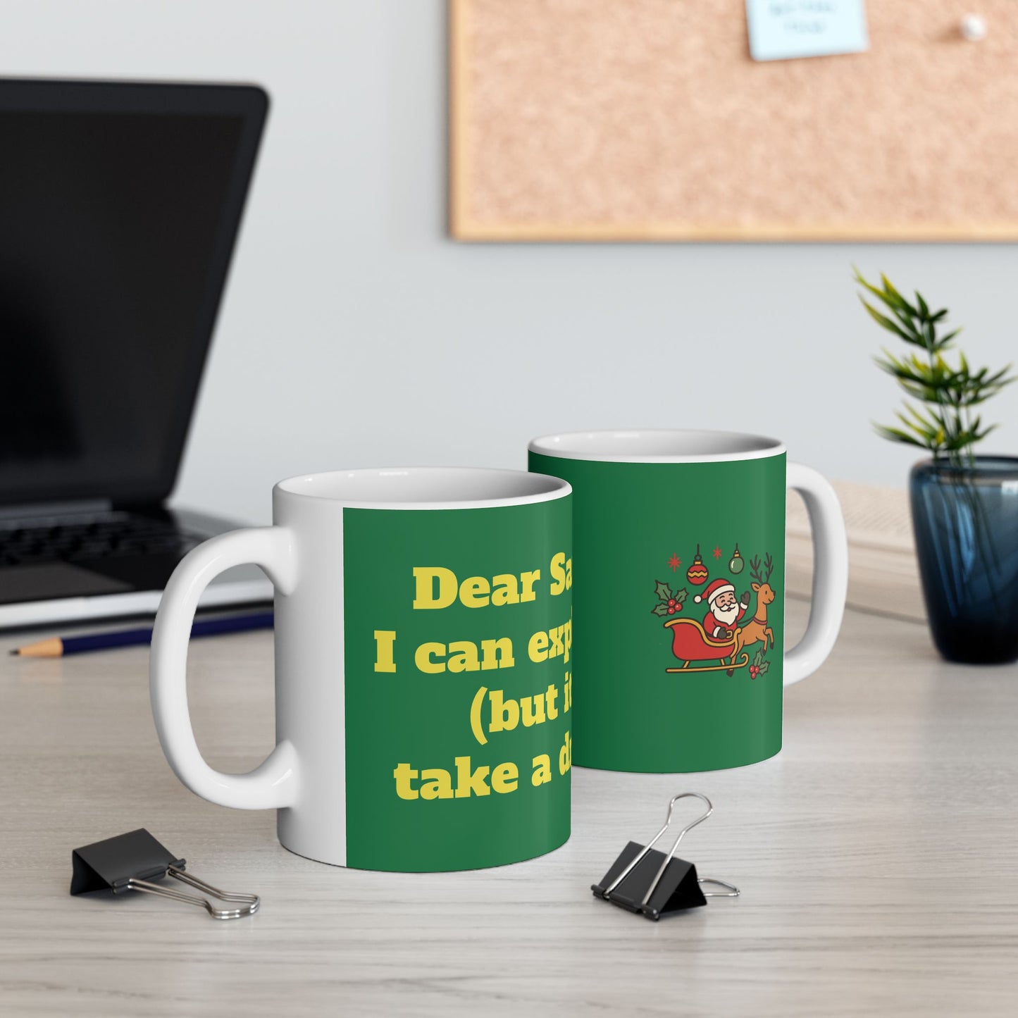 Funny Ceramic Mug - "Dear Santa, I can explain (but it’ll take a drink)" 11oz & 15oz