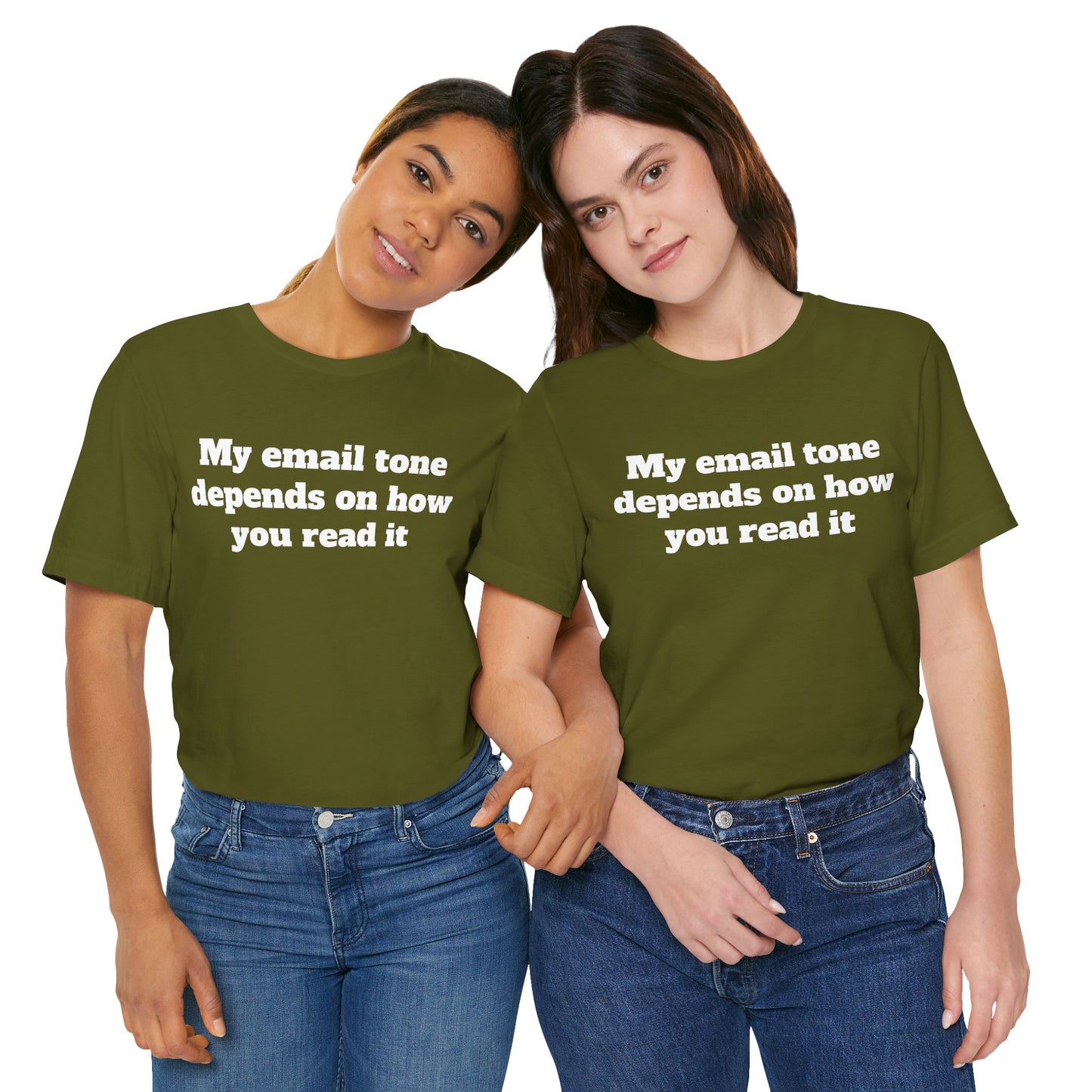 Workday Survivor Shirts - "My Email Tone Depends On How You Read It"