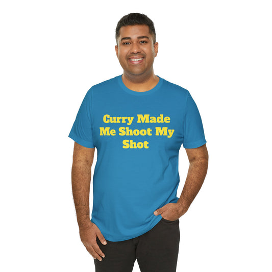 Curry Inspired Unisex Tee - "Curry Made Me Shoot My Shot"