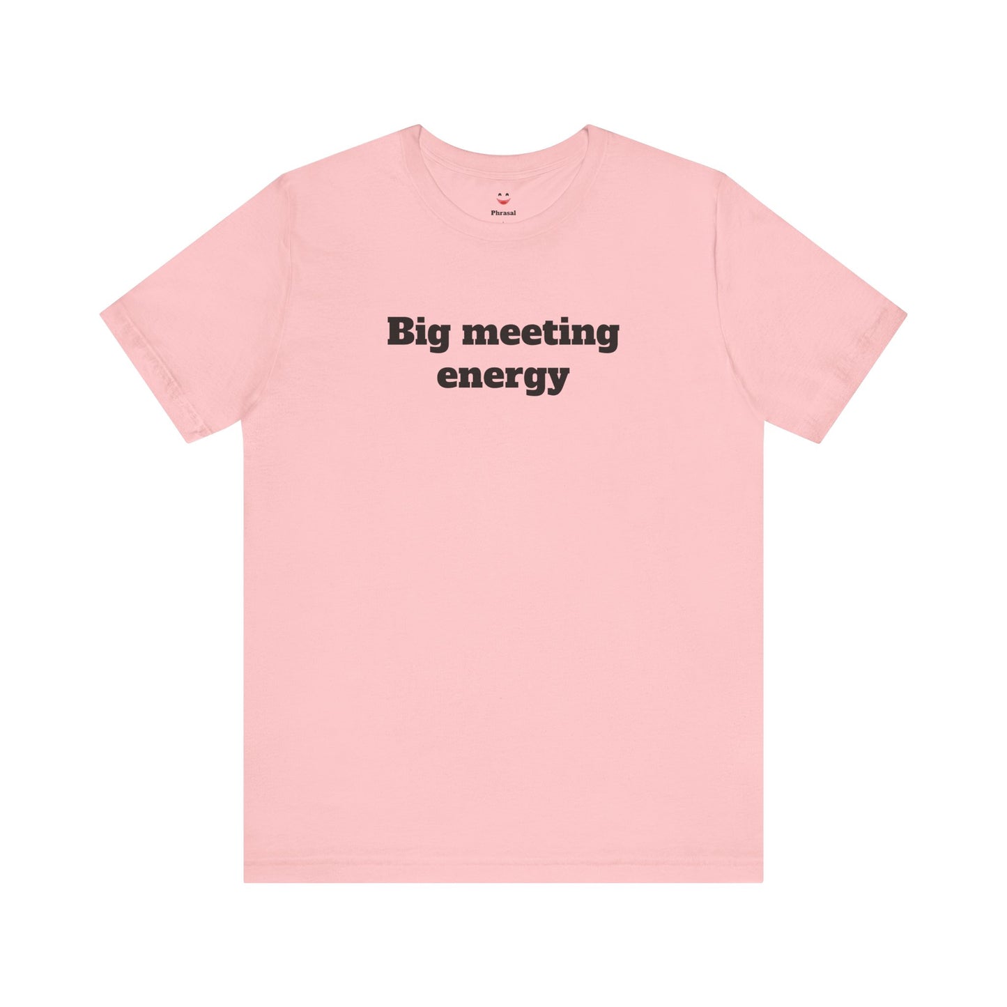 Workday Survivor Shirts - "Big Meeting Energy"