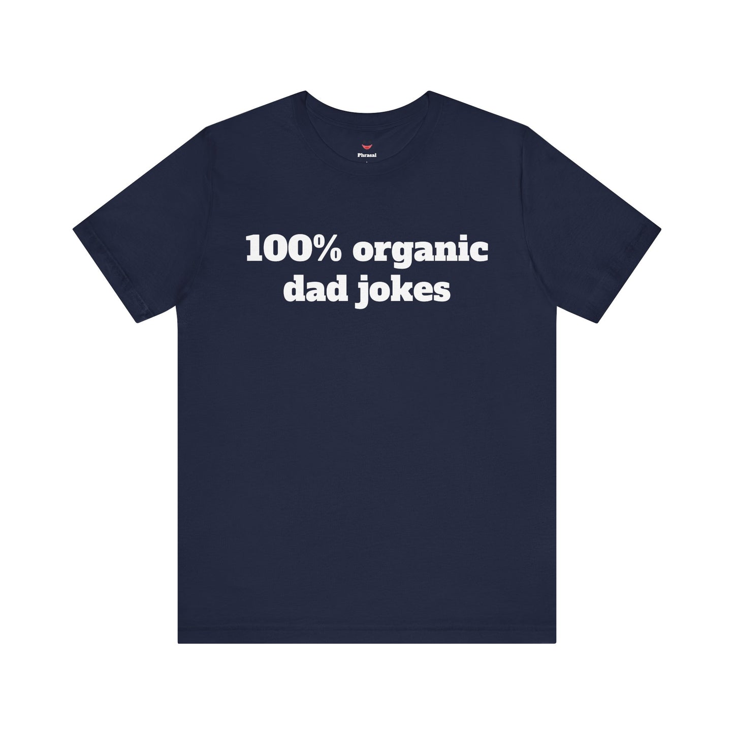 For Dad - "100% organic dad jokes"