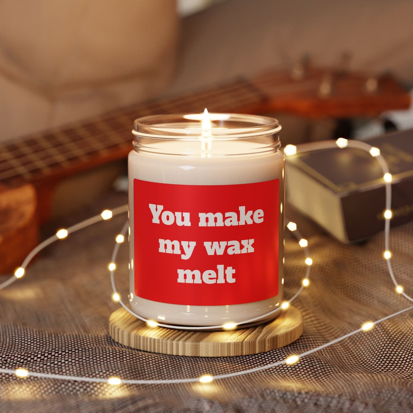 Scented Soy Candle, ''You make my wax melt'', 9oz