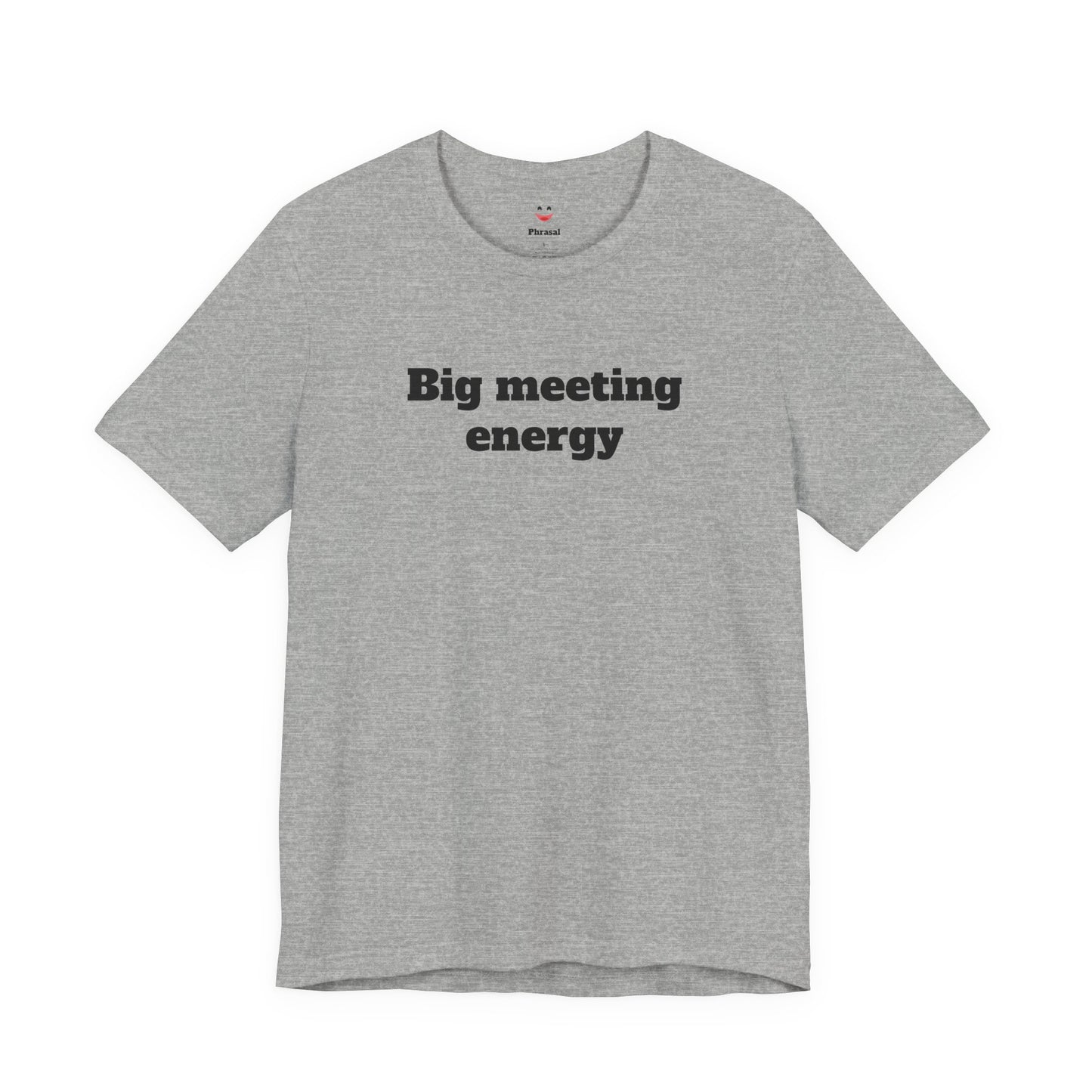 Workday Survivor Shirts - "Big Meeting Energy"