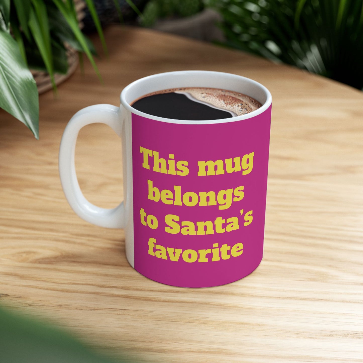 Funny Ceramic Mug - "This mug belongs to Santa’s favorite." 11oz & 15oz
