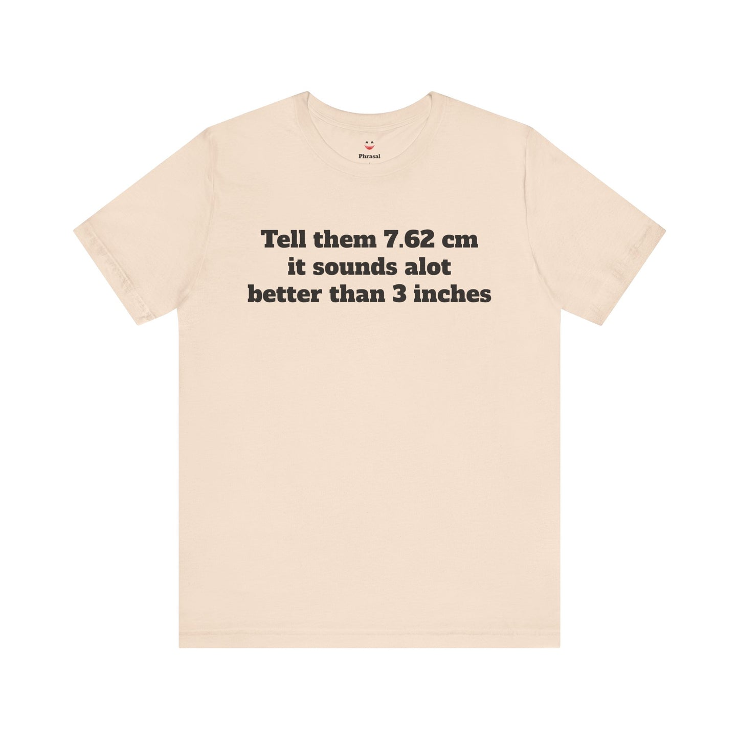 Sassy Love Shirts - "Tell them 7.62 cm it sounds a lot better than 3 inches"