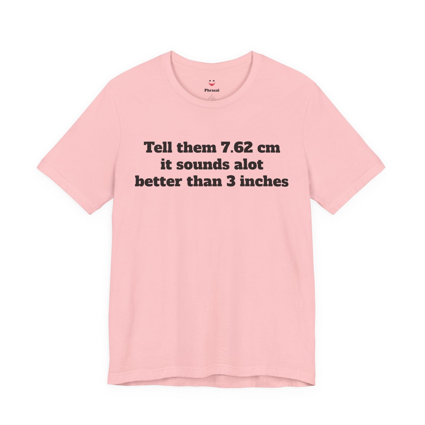 Sassy Love Shirts - "Tell them 7.62 cm it sounds a lot better than 3 inches"