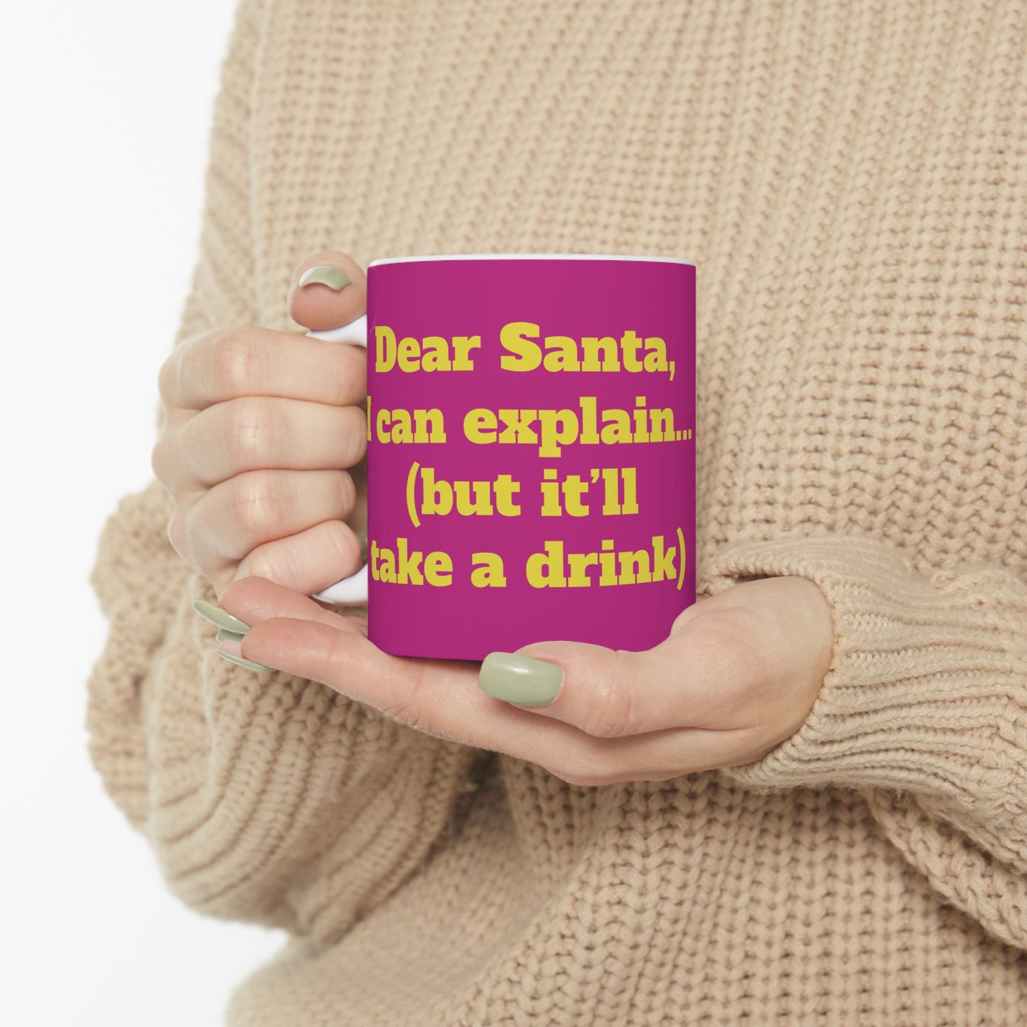 Funny Ceramic Mug - "Dear Santa, I can explain (but it’ll take a drink)" 11oz & 15oz