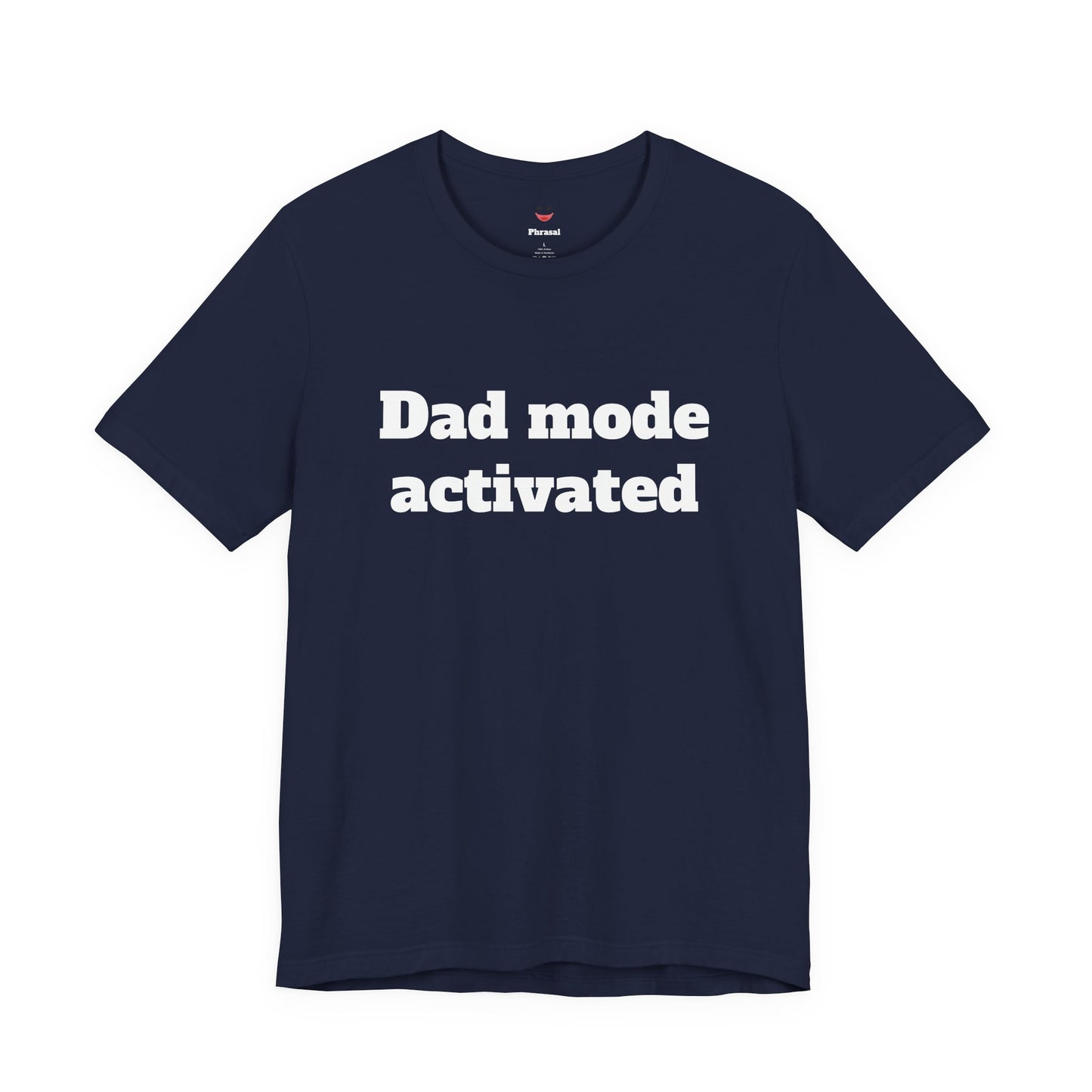 For Dad - "Dad Mode Activated"