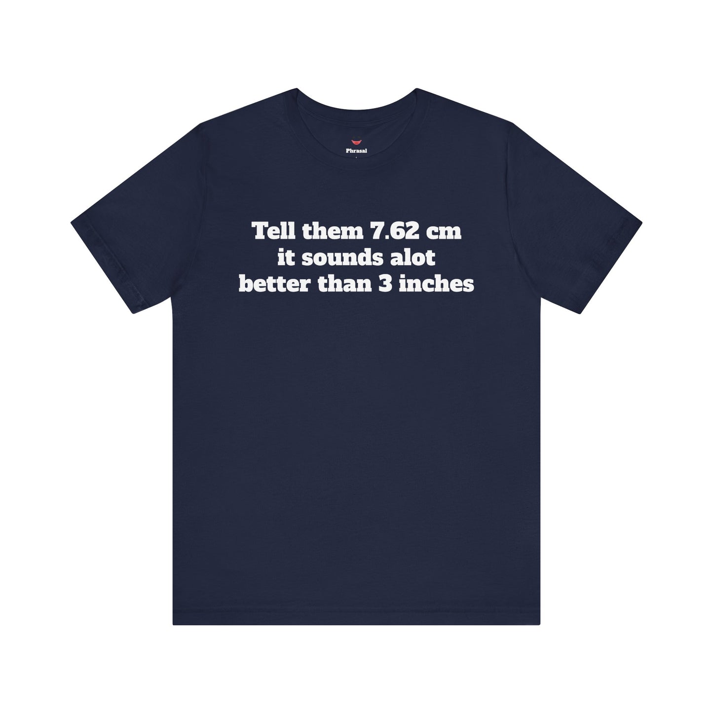 Sassy Love Shirts - "Tell them 7.62 cm it sounds a lot better than 3 inches"