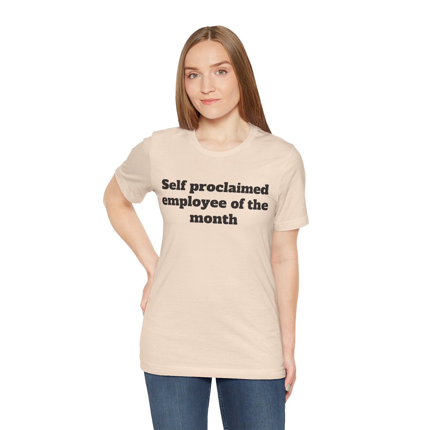 Workday Survivor Shirts - "Self Proclaimed Employee of the Month"