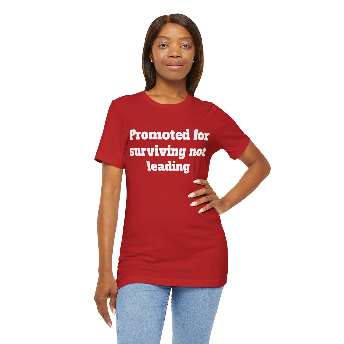Workday Survivor Shirts - "Promoted for surviving not leading"