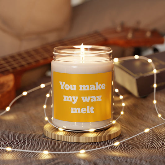 Scented Soy Candle, ''You make my wax melt'', 9oz