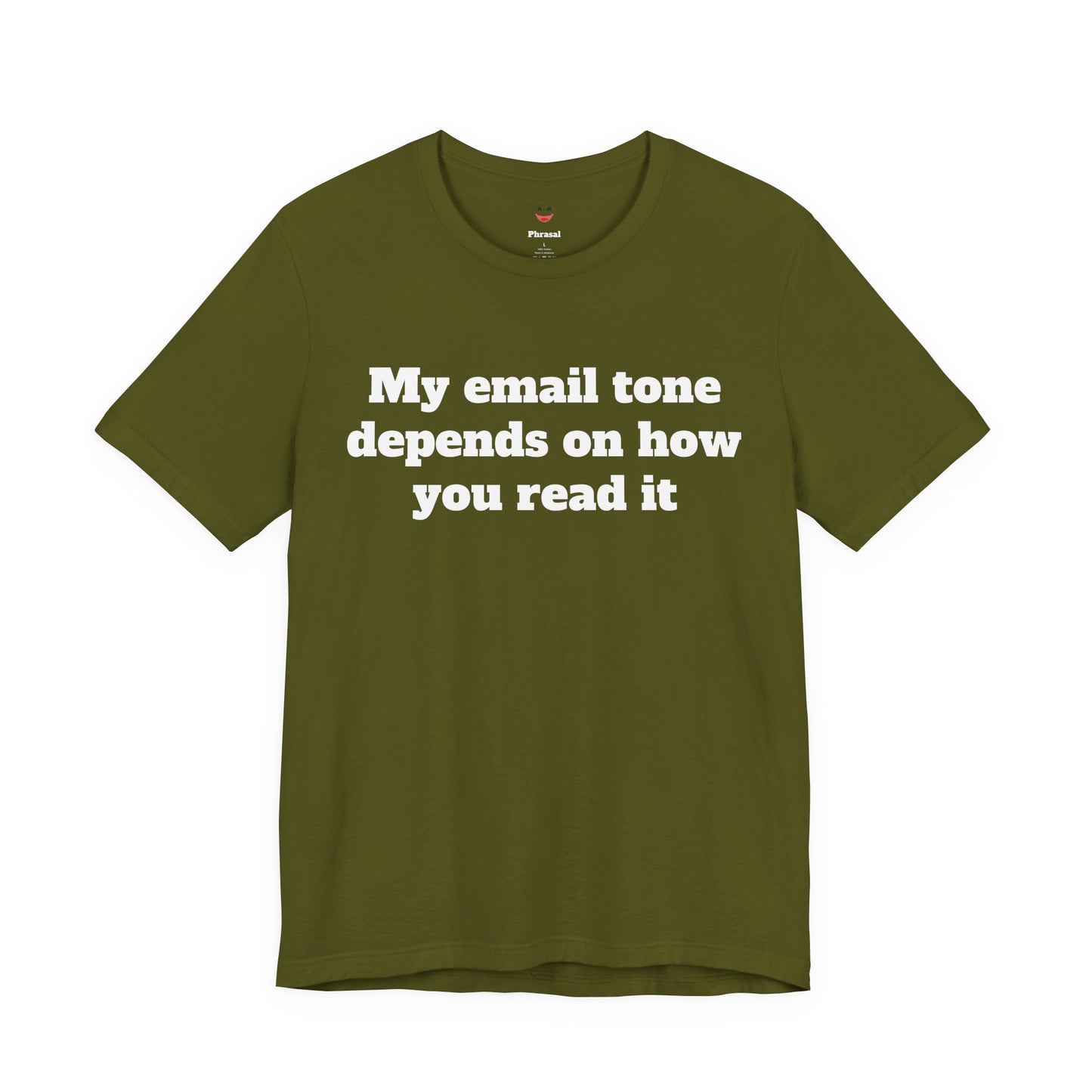 Workday Survivor Shirts - "My Email Tone Depends On How You Read It"