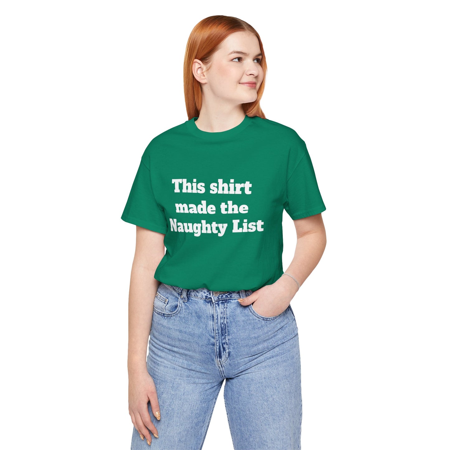 Festive Short Sleeve Tee - "This shirt made the Naughty List"