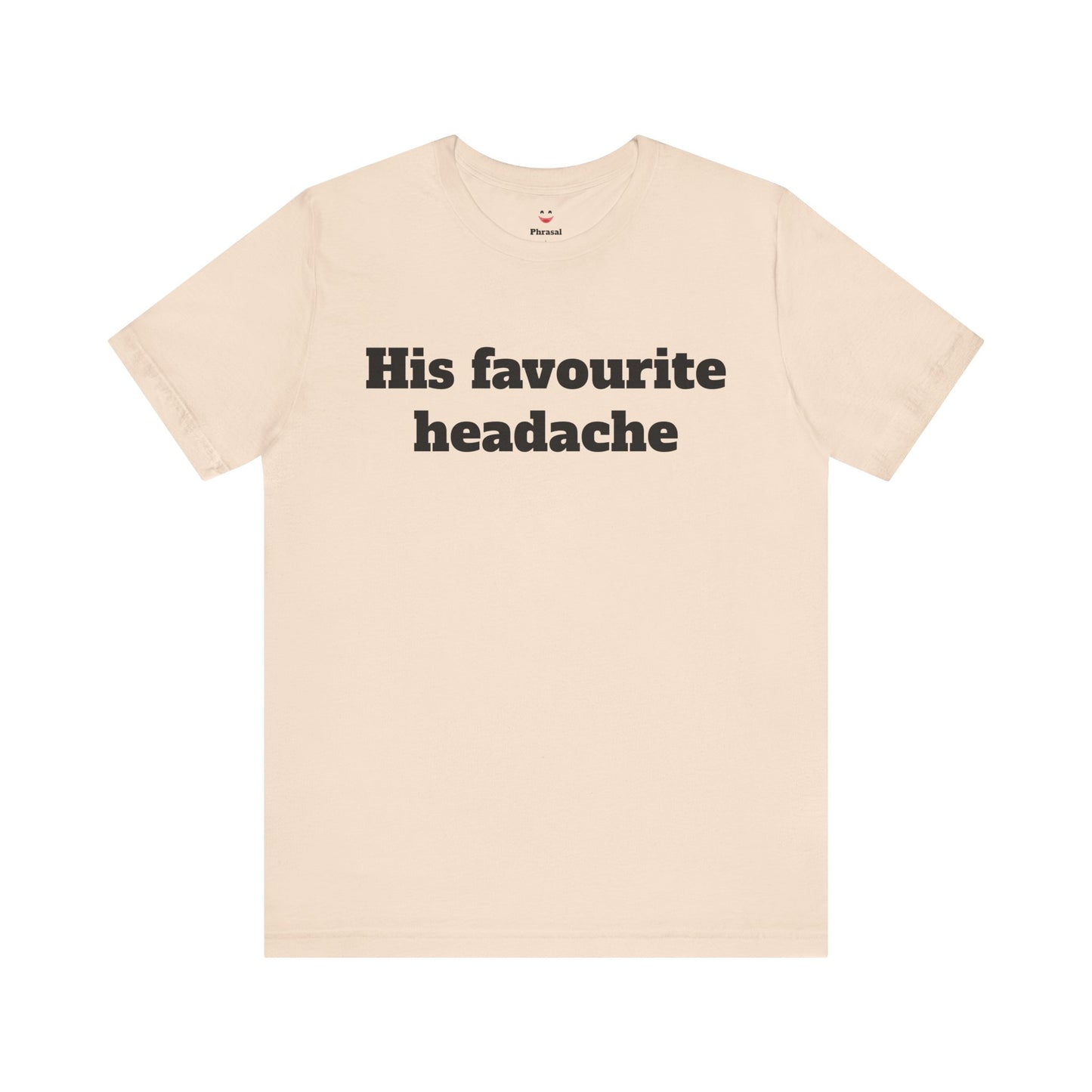 Sassy Love Shirts - "His Favourite Headache"