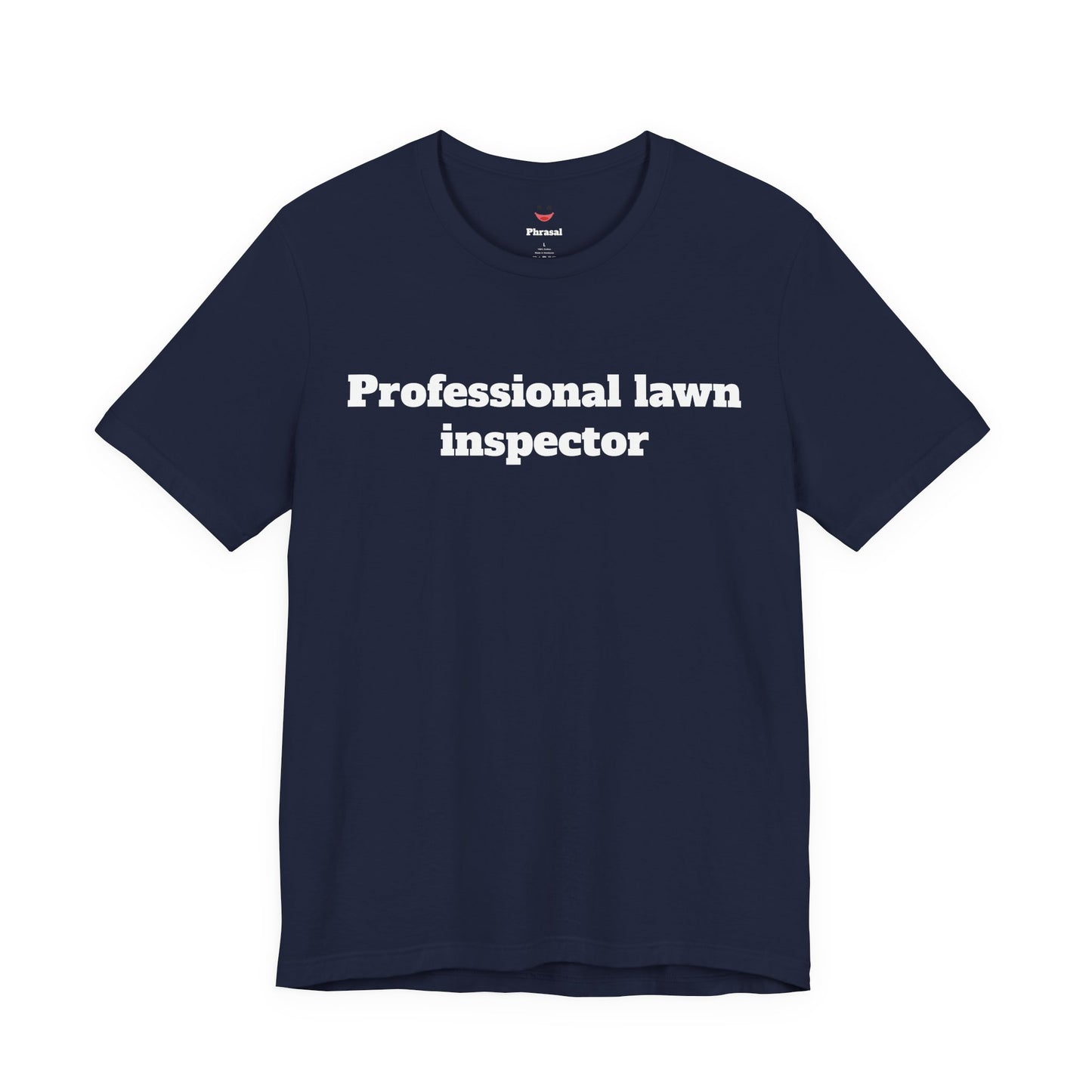 For Dad - "Professional Lawn Inspector"