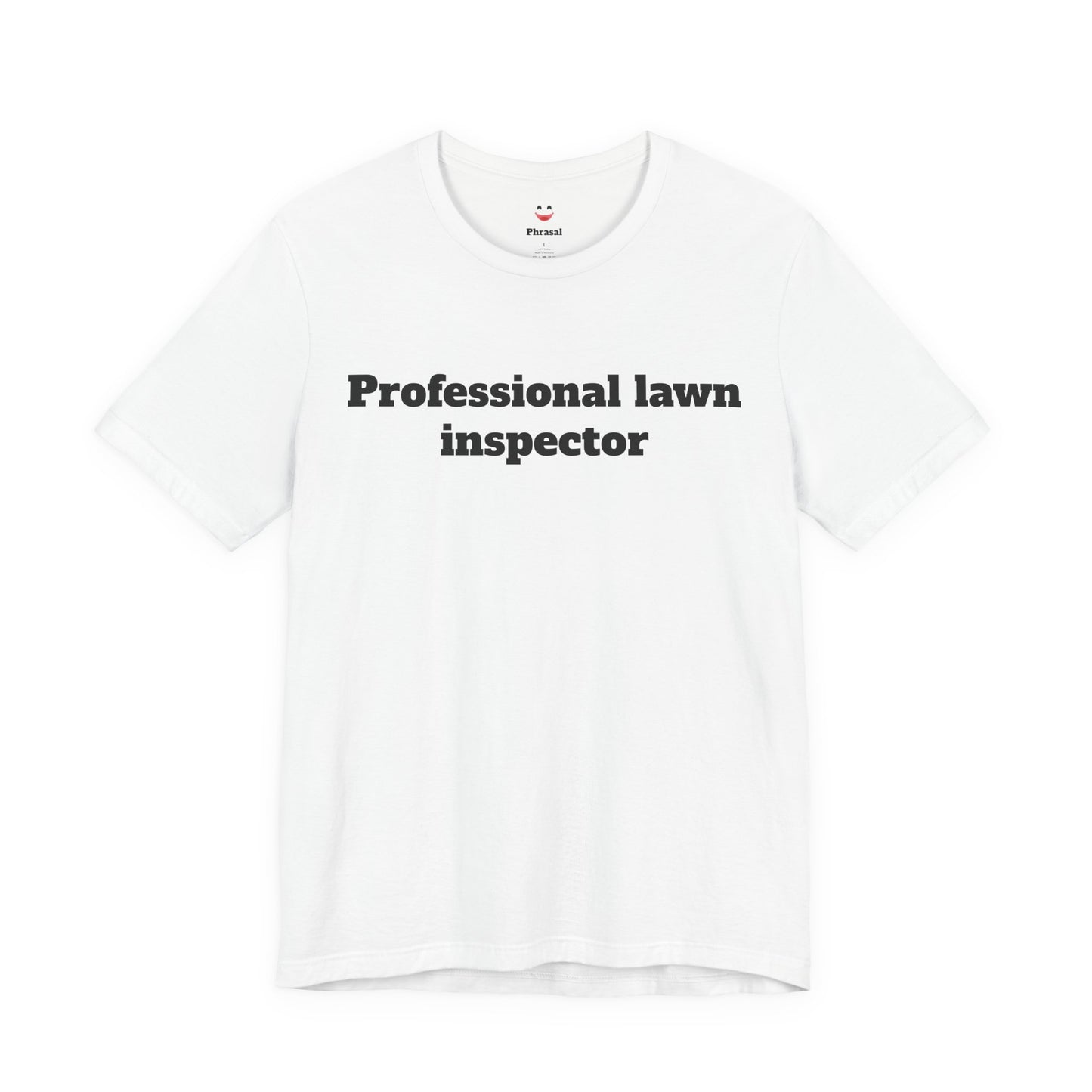 For Dad - "Professional Lawn Inspector"