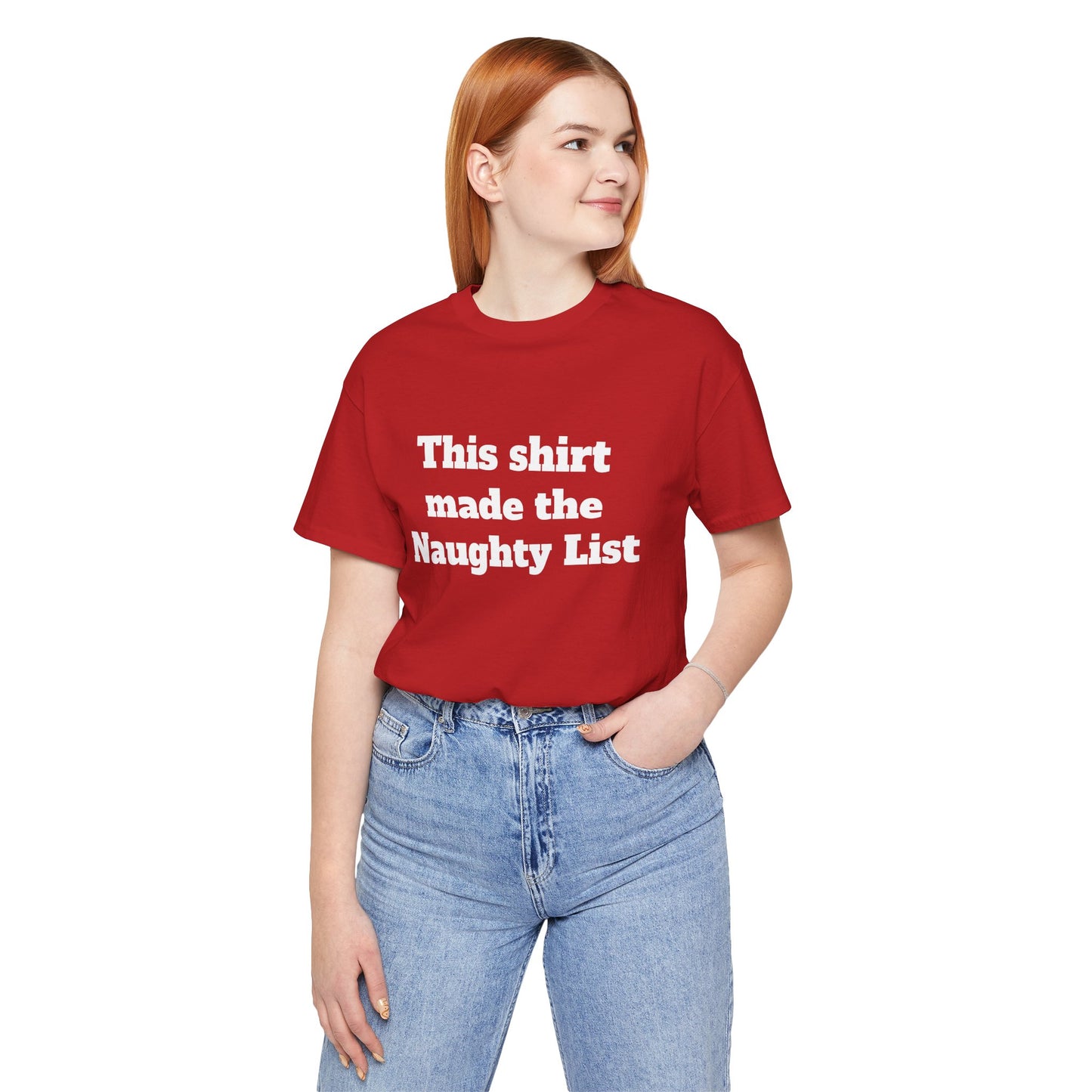 Festive Short Sleeve Tee - "This shirt made the Naughty List"