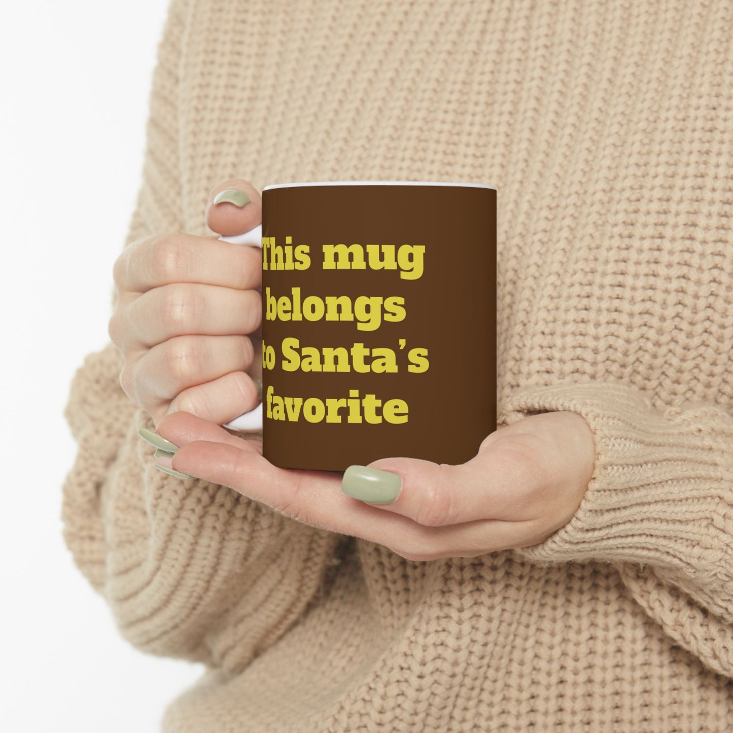 Funny Ceramic Mug - "This mug belongs to Santa’s favorite." 11oz & 15oz