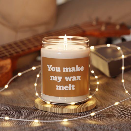 Scented Soy Candle, ''You make my wax melt'', 9oz