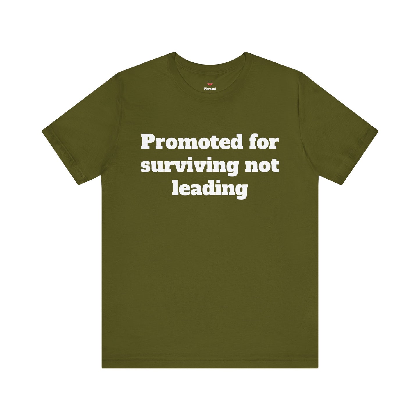 Workday Survivor Shirts - "Promoted for surviving not leading"