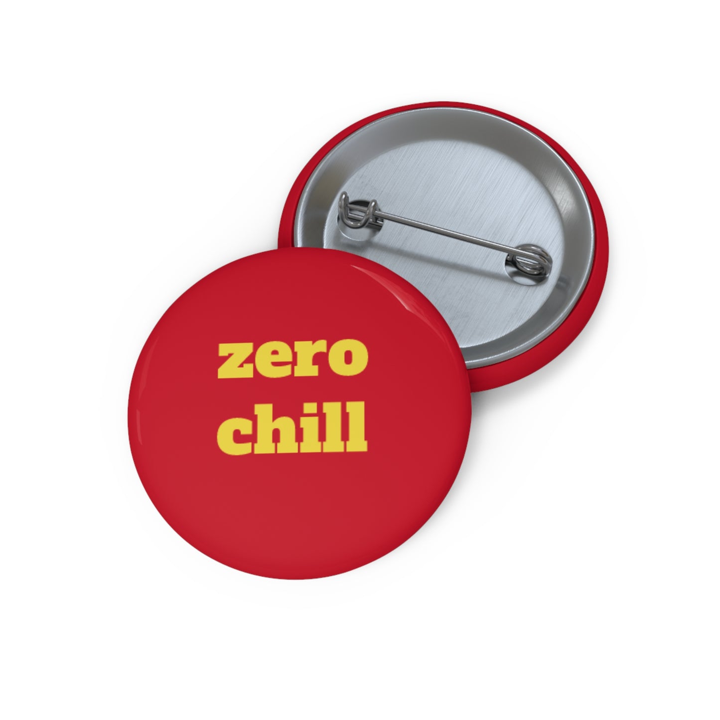 zero chill Custom Pin Buttons - Fun Accessories