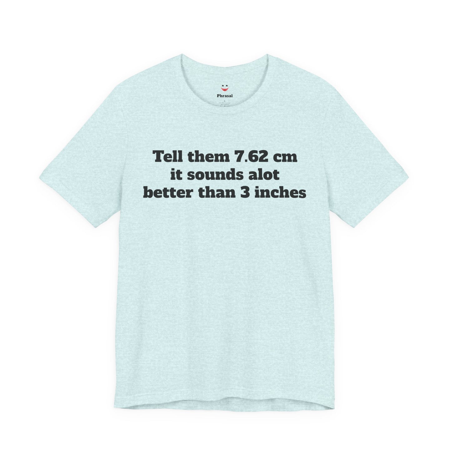 Sassy Love Shirts - "Tell them 7.62 cm it sounds a lot better than 3 inches"
