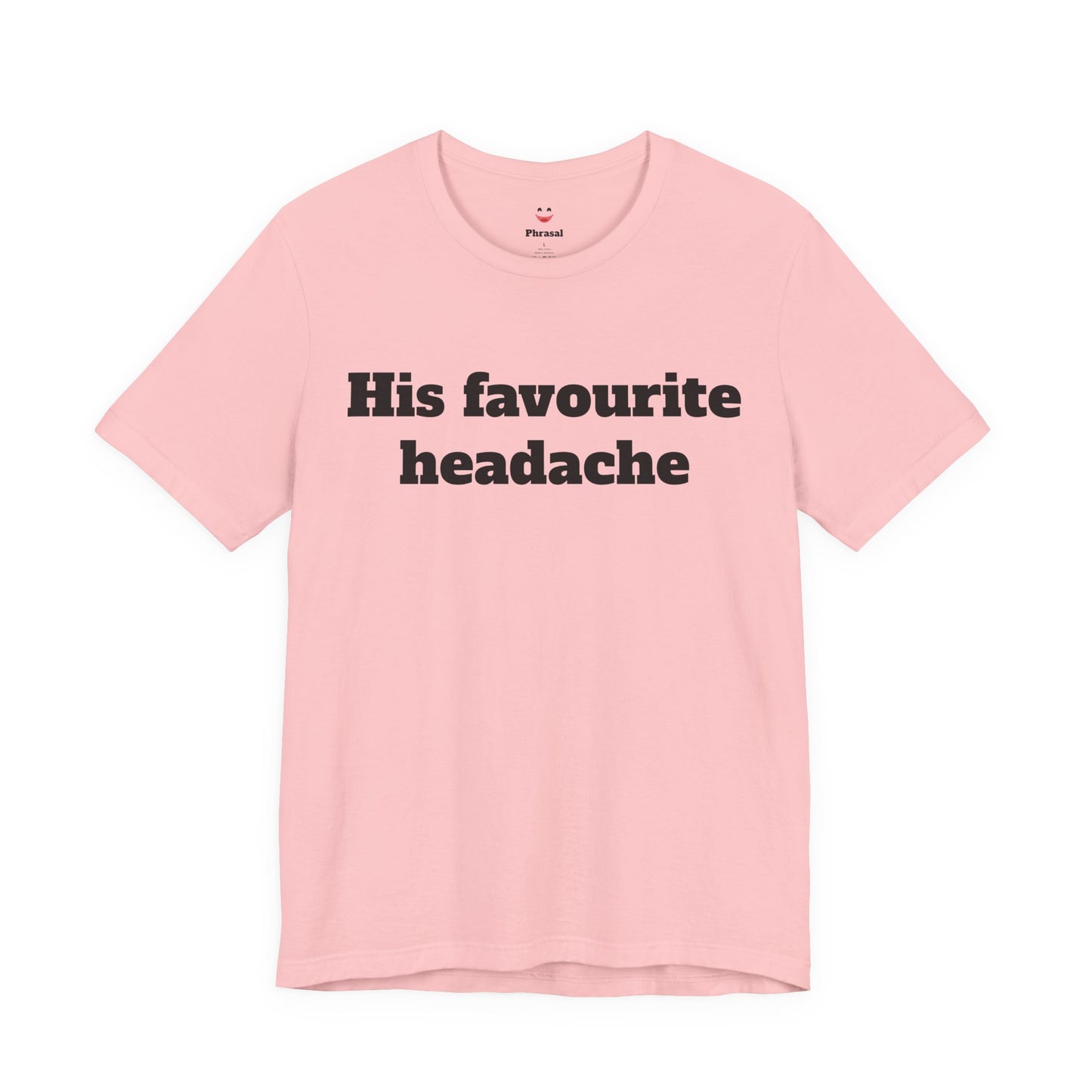 Sassy Love Shirts - "His Favourite Headache"