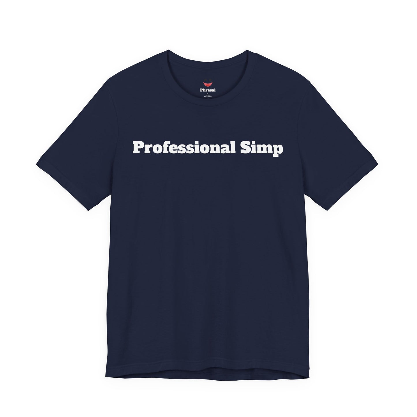 Sassy Love Shirts - "Professional Simp"