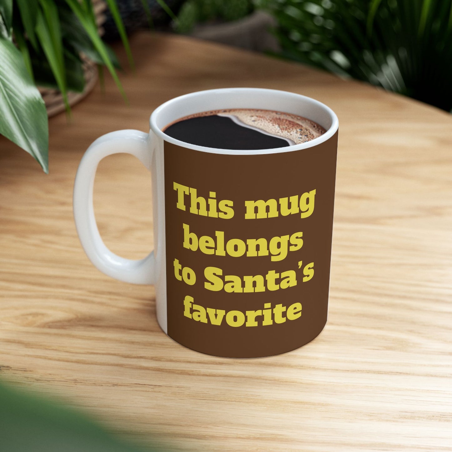 Funny Ceramic Mug - "This mug belongs to Santa’s favorite." 11oz & 15oz